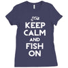 keep calm and fish on Ladies Fitted T-Shirt