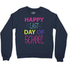 happy laft day of school Crewneck Sweatshirt