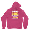 proud dad of a freaking awesome teacher. (yes she bought me this). fat Unisex Hoodie