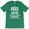 i'm a biker papa just like a normal papa except much cooler T-Shirt