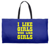 i like girls who like girls Weekender Totes