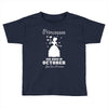 Princesses Are Born In October, Born In October, Born In October T Shi Toddler T-shirt