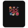 learn from the flowers Mousepad
