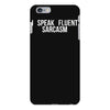 fluent sarcasm iPhone 6 Plus/6s Plus Case