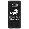 Always Be a Unicorn Samsung Galaxy S8 Plus