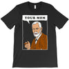 your mom freud T-Shirt