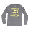 i'm retired Long Sleeve Shirts