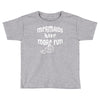 mermaids have more fun Toddler T-shirt