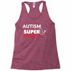 Autism Is My Super Power Racerback Tank