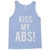 kiss my abs! Tank Top