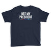 not my president Youth Tee