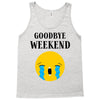 goodbye weekend Tank Top
