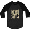 never settle 3/4 Sleeve Shirt