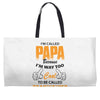 I'm Called Papa Because I'm Way Too Cool To Be Called Grandfather Weekender Totes