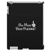 One More Beer Please iPad 3 and 4 Case