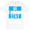 Be Your Self Stay Cool T-Shirt