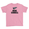 more cowbell (2) Youth Tee