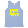 save the rave Tank Top