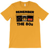 remember the 80's T-Shirt
