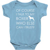 i talk to my boxer! Baby Bodysuit