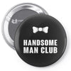 Handsome Man Club Bow Tie Pin-back button
