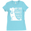 my dog think i m perfect who cares what anyone else things Ladies Fitted T-Shirt