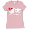 my cat is my valentine (2) Ladies Fitted T-Shirt