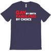 gay by birth, fabulous by choice T-Shirt