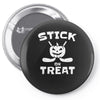 stick or treat Pin-back button