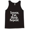 tennis eat sleep repeat Tank Top