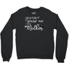 you can't scare me i'm a mother Crewneck Sweatshirt