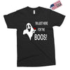 im here for the boos Exclusive T-shirt