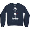 funny stars wars godfather parody yourfather mens Crewneck Sweatshirt