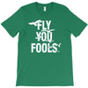 Fly You Fools T-Shirt