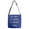 be nice to people girls Adjustable Strap Totes