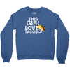 This Girl Loves Tacos Crewneck Sweatshirt