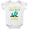 never underestimate an old man with a Baby Onesie