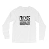 friends Long Sleeve Shirts