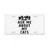 ask me about my cats License Plate