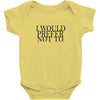 i would prefer not to Baby Bodysuit