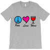 peace love wine T-Shirt