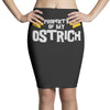 property of my ostrich Pencil Skirts