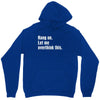 hang on. let me overthink this Unisex Hoodie