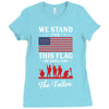 Stand For The Flag We Kneel For The Fallen Ladies Fitted T-Shirt