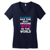 My Husband Has The Most Awesome Wife In The World Women's V-Neck T-Shirt