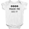 coco made me do it t shirt top tumblr tee tshirt swag dope rihanna cel Baby Onesie