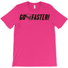 go faster T-Shirt