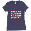 this is my zombie killing Ladies Fitted T-Shirt