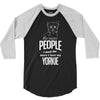 The More People I Meet The More I Love My Yorkie Gifts 3/4 Sleeve Shirt