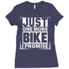Just One More Bike I Promise Ladies Fitted T-Shirt